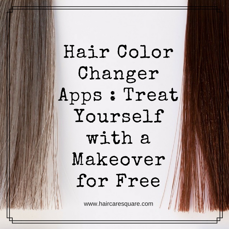Hair Color Changer Apps : Treat Yourself with a Makeover for Free Hair Color Changer Apps : Treat Yourself with a Makeover for Free